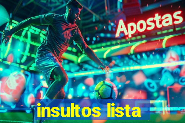 insultos lista